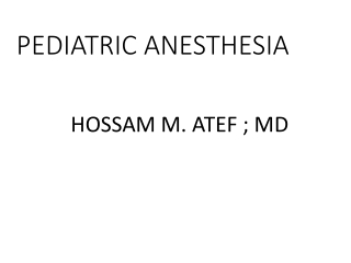 PEDIATRIC ANESTHESIA