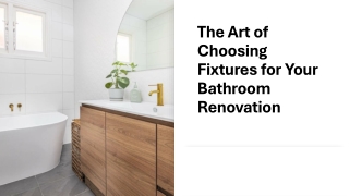 the art of choosing fixtures for your bathroom