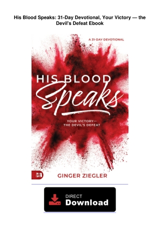 His Blood Speaks: 31-Day Devotional, Your Victory — the Devil's Defeat Ebook