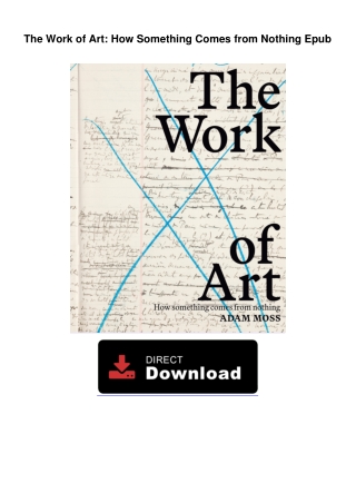 The Work of Art: How Something Comes from Nothing Epub