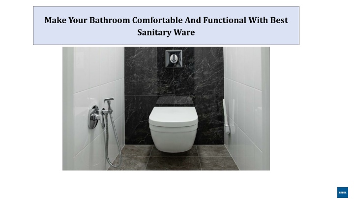 make your bathroom comfortable and functional with best sanitary ware