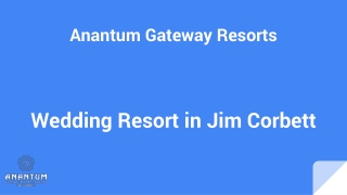 Memorable Weddings at Jim Corbett's Best Resorts - Anantum Gateway Resorts