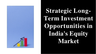strategic long term investment opportunities