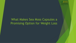 what makes sea moss capsules a promising option for weight loss