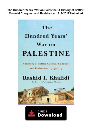 The-Hundred-Years-War-on-Palestine-A-History-of-SettlerColonial-Conquest-and-Resistance-19172017