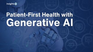 Patient-First Health with Generative AI - Insights10