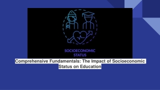 Comprehensive Fundamentals_ The Impact of Socioeconomic Status on Education