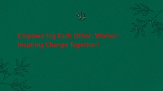 Empowering Each Other Women Inspiring Change Together