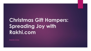 Christmas Gift Hampers: Spreading Joy with Rakhi.com