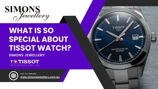 What is so special about tissot watch