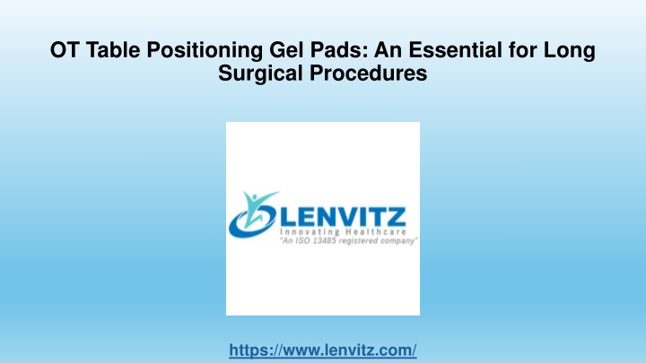 ot table positioning gel pads an essential for long surgical procedures