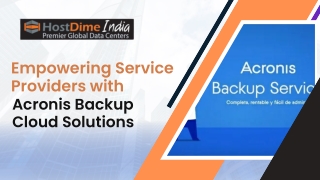 Empowering Service Providers with Acronis Backup Cloud Solutions