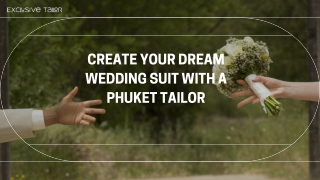 Create Your Dream Wedding Suit with a Phuket Tailor