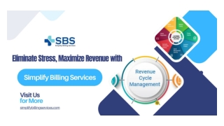 Eliminate Stress, Maximize Revenue with Simplify Billing Services