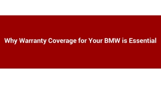 Why Warranty Coverage for Your BMW is Essential