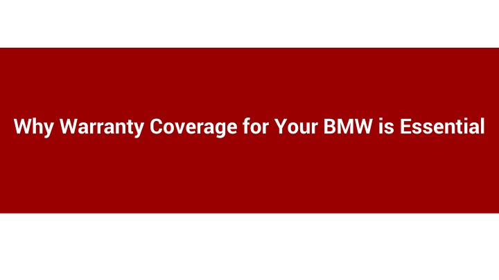 why warranty coverage for your bmw is essential