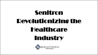 Senitron Revolutionizing the Healthcare Industry