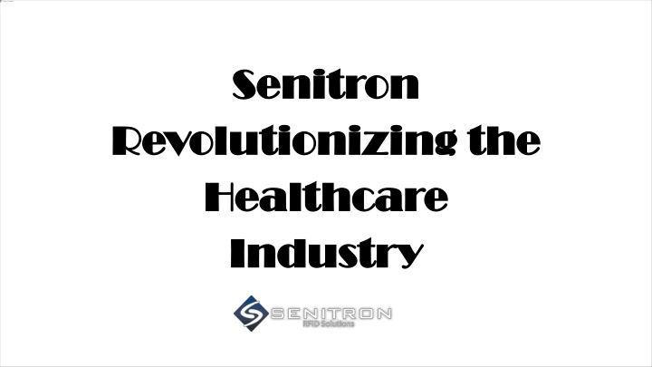 senitron revolutionizing the healthcare industry