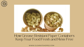 how grease resistant paper containers keep your