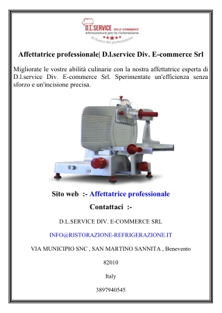 Affettatrice professionale  D.l.service Div. E-commerce Srl