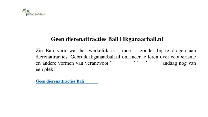 geen dierenattracties bali ikganaarbali nl