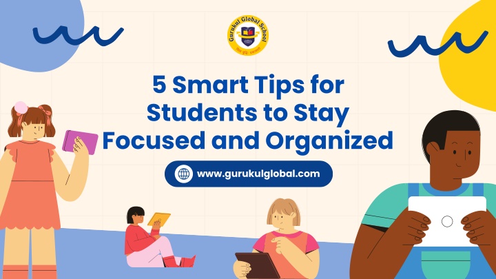 5 smart tips for students to stay focused