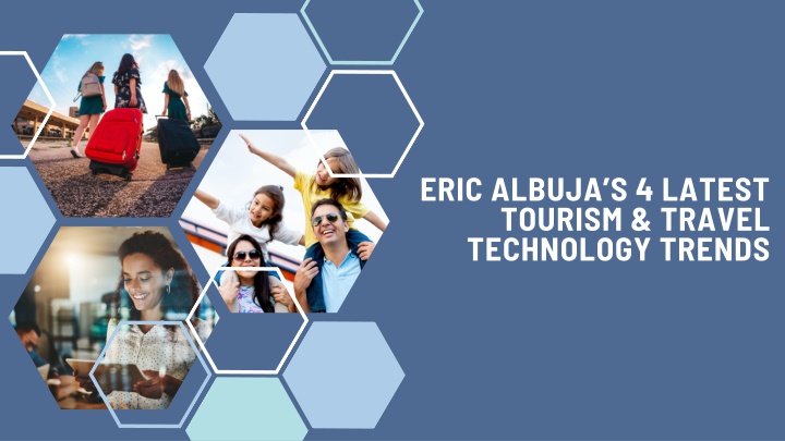 eric albuja s 4 latest tourism travel technology