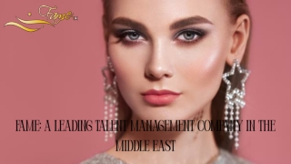 Fame: A Leading Talent Management Company in the Middle East