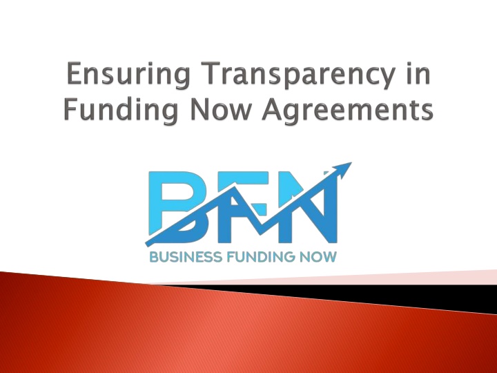 ensuring transparency in funding now agreements