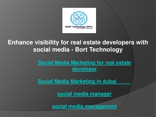 Enhance visibility for real estate developers with social media - Bort Technology