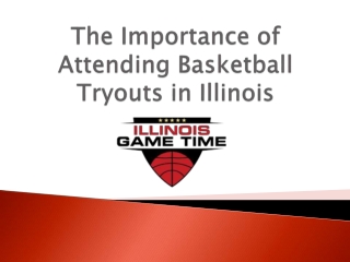 The Importance of Attending Basketball Tryouts in Illinois