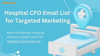 Hospital CFO Email List for Targeted Marketing