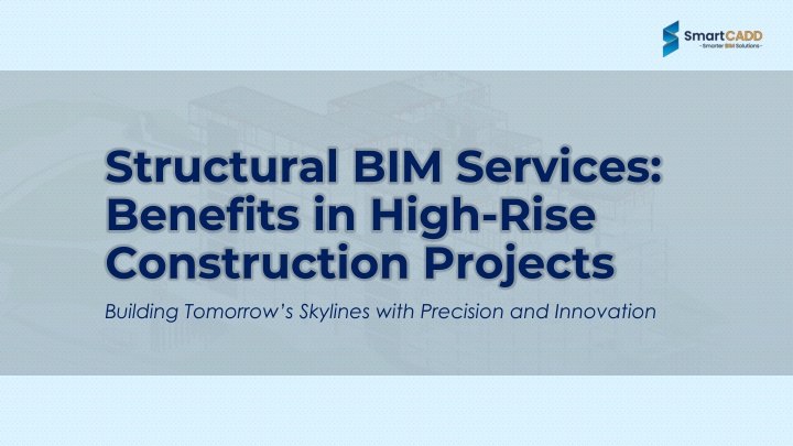 structural bim services benefits in high rise construction projects