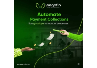 Streamline Your Business with WeGoFin: Automate Payment Collections Today!