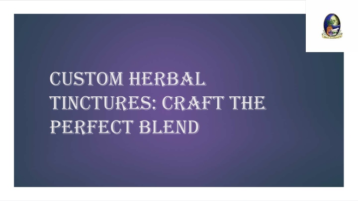 custom herbal tinctures craft the perfect blend