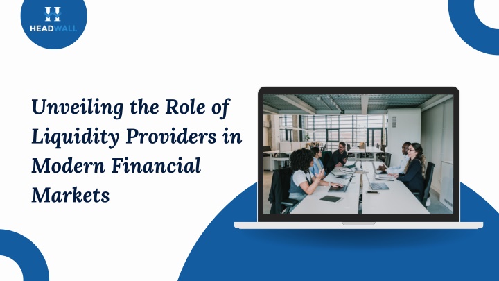 unveiling the role of liquidity providers