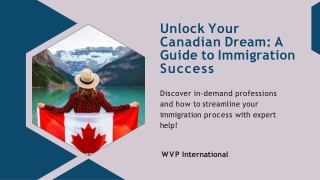 Unlock Your Canadian Dream A Guide to Immigration Success