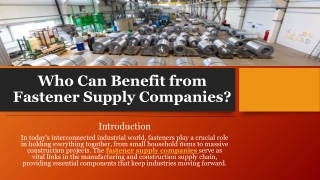 Who Can Benefit from Fastener Supply Companies?