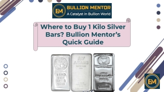 Where to Buy 1 Kilo Silver Bars? Bullion Mentor’s Quick Guide.