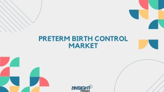 Preterm Birth Control Market Analysis- 2031