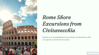 Explore the Best of Rome with Exclusive Shore Excursions