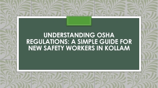 understanding osha regulations a simple guide for new safety workers in kollam