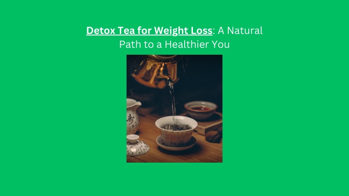 detox tea for weight loss a natural path