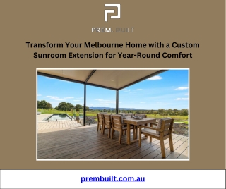 Transform Your Melbourne Home with a Custom Sunroom Extension for Year-Round Comfort