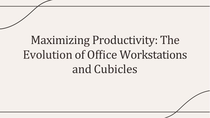 maximizing productivity the evolution of of ce workstations and cubicles