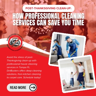 Post-Thanksgiving Clean-Up How Professional Cleaning Services Can Save You Time