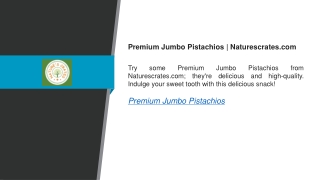Premium Jumbo Pistachios  Naturescrates.com