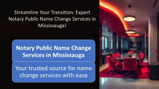 Streamline Your Transition Expert Notary Public Name Change Services in Mississauga!