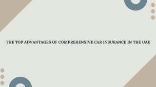 The Top Advantages of Comprehensive Car Insurance in the UAE