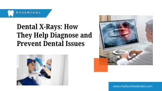 Dental X-Rays: How They Help Diagnose and Prevent Dental Issues.